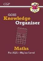 GCSE Maths AQA Knowledge Organiser - Higher - CGP Books - cover