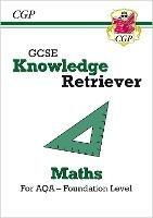 GCSE Maths AQA Knowledge Retriever - Foundation - CGP Books - cover