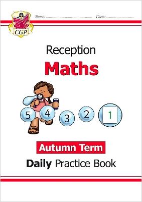 Reception Maths Daily Practice Book: Autumn Term - CGP Books - cover