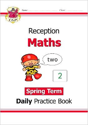 Reception Maths Daily Practice Book: Spring Term - CGP Books - cover