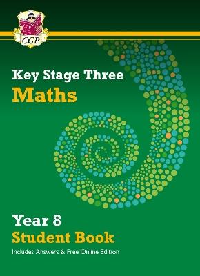 KS3 Maths Year 8 Student Book - with answers & Online Edition - CGP Books - cover