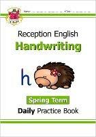Reception Handwriting Daily Practice Book: Spring Term - CGP Books - cover