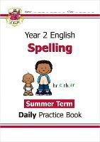 New KS1 Spelling Year 2 Daily Practice Book: Summer Term - CGP Books - cover