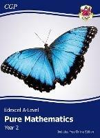 Edexcel A-Level Mathematics Student Textbook - Pure Mathematics Year 2 + Online Edition - CGP Books - cover