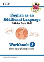 English as an Additional Language (EAL) for Ages 11-16 - Workbook 3 (Developing Competence)