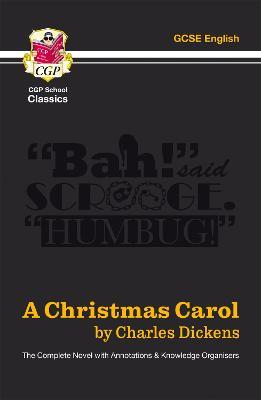 A Christmas Carol - The Complete Novel with Annotations and Knowledge Organisers - Charles Dickens - cover