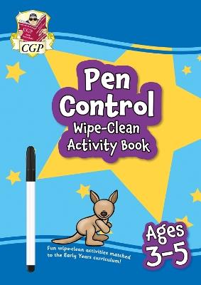 New Pen Control Wipe-Clean Activity Book for Ages 3-5 (with pen) - CGP Books - cover