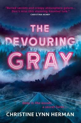 The Devouring Gray - Christine Lynn Herman - cover