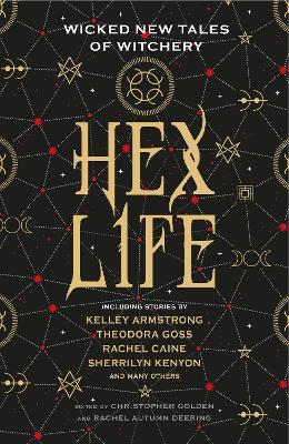 Hex Life: Wicked New Tales of Witchery - Kelley Armstrong,Rachael Caine,Sherrilyn Kenyon - cover