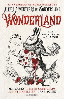 Wonderland: An Anthology - Marie O'Regan,Paul Kane,Angela Slatter - cover