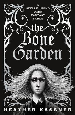 The Bone Garden - Heather Kassner - cover