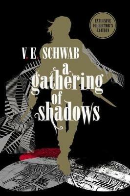 A Gathering of Shadows: Collector's Edition - V. E. Schwab - cover