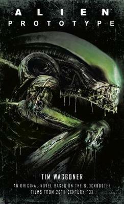 Alien: Prototype - Tim Waggoner - cover
