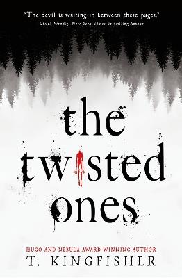 The Twisted Ones - T. Kingfisher - cover