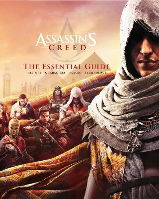 Assassin's Creed: The Essential Guide - Arin Murphy-Hiscock - cover