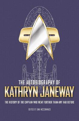 The Autobiography of Kathryn Janeway - Una McCormack - cover