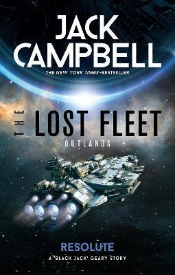 The Lost Fleet: Outlands - Resolute - Jack Campbell - cover