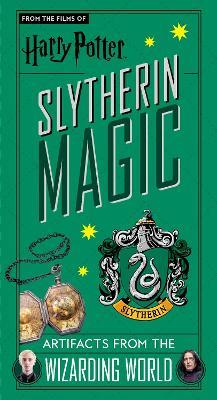 Harry Potter: Slytherin Magic - Artifacts from the Wizarding World: Slytherin Magic - Artifacts from the Wizarding World - cover