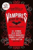 Vampires Never Get Old: Tales with Fresh Bite - V.E. Schwab,Zoraida Cordova,Natalie C. Parker - cover