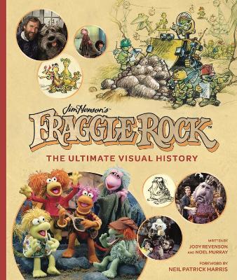 Fraggle Rock: The Ultimate Visual History - Jody Revenson,Noel Murray - cover