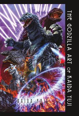 The Godzilla Art of KAIDA YUJI - Kaida Yuji - cover