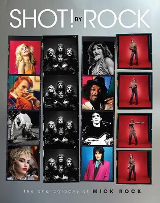 Shot! By Rock - Mick Rock - cover