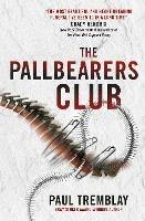 The Pallbearers' Club - Paul Tremblay - cover