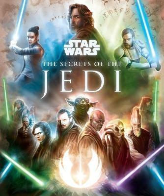 Star Wars: The Secrets of the Jedi - Marc Sumerak - cover
