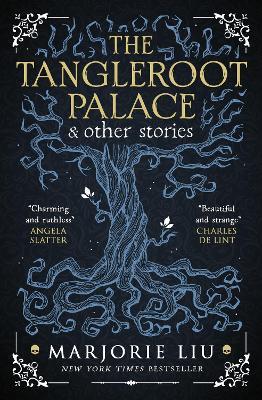 The Tangleroot Palace - Marjorie Liu - cover