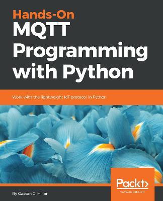 Hands-On MQTT Programming with Python - Gaston C. Hillar - cover