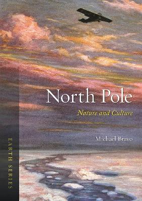 North Pole: Nature and Culture - Michael Bravo - cover