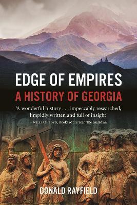 Edge of Empires: A History of Georgia - Donald Rayfield - cover