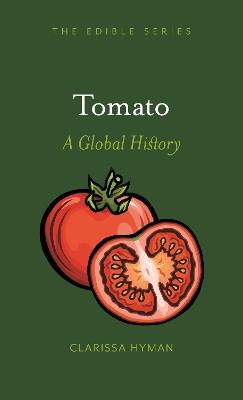 Tomato: A Global History - Clarissa Hyman - cover