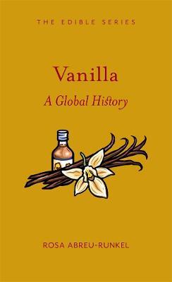 Vanilla: A Global History - Rosa Abreu - cover
