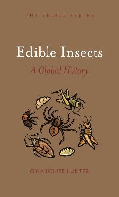 Edible Insects: A Global History - Gina Louise Hunter - cover