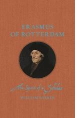 Erasmus of Rotterdam: The Spirit of a Scholar