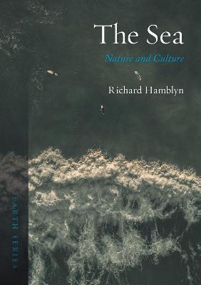 The Sea: Nature and Culture - Richard Hamblyn - cover