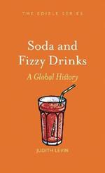 Soda and Fizzy Drinks: A Global History