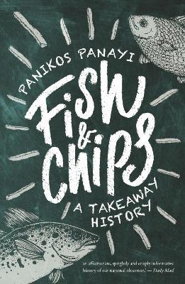 Fish and Chips: A History - Panikos Panayi - cover