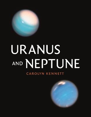 Uranus and Neptune - Carolyn Kennett - cover