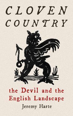 Cloven Country: The Devil and the English Landscape - Jeremy Harte - cover
