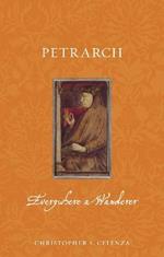 Petrarch: Everywhere a Wanderer