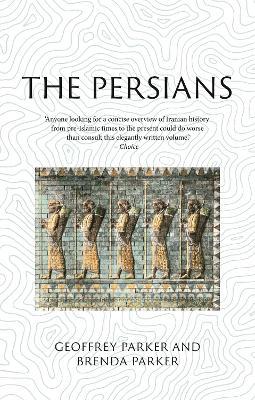 The Persians: Lost Civilizations - Geoffrey Parker,Brenda Parker - cover