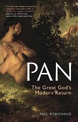 Pan: The Great God’s Modern Return - Paul Robichaud - cover