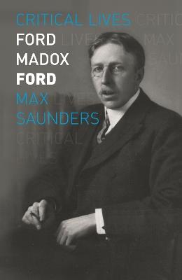 Ford Madox Ford - Max Saunders - cover