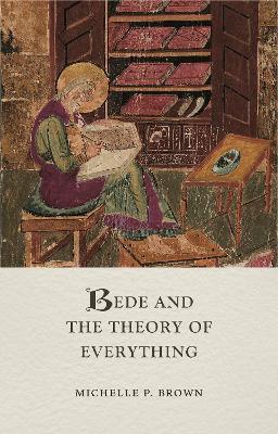 Bede and the Theory of Everything - Michelle P Brown - cover