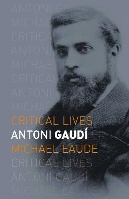 Antoni Gaudí - Michael Eaude - cover