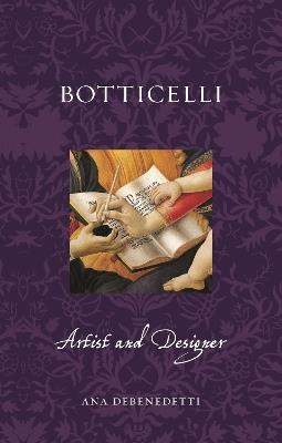 Botticelli: Artist and Designer - Ana Debenedetti - cover