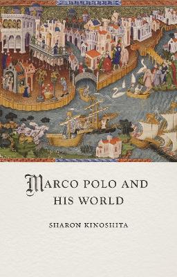 Marco Polo and His World - Sharon Kinoshita - cover