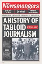 The Newsmongers: A History of Tabloid Journalism